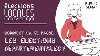 Comment ça se passe les élections départementales [upl. by Godding]