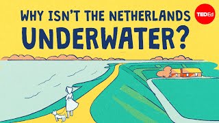 Why isn’t the Netherlands underwater  Stefan Al [upl. by Naed668]