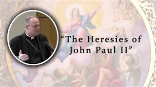 Heresies of John Paul II [upl. by Lucais]