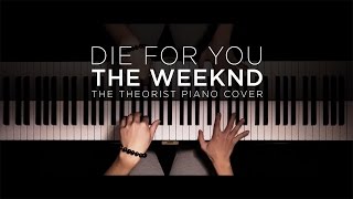 The Weeknd  Die For You  The Theorist Piano Cover [upl. by Bill]