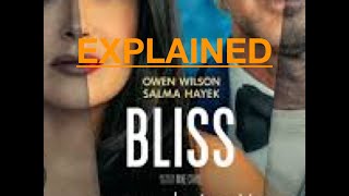 Bliss Movie EXPLAINED [upl. by Akehsay]