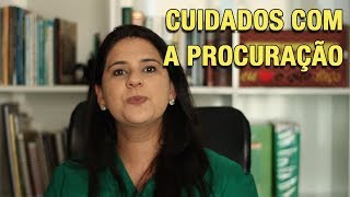 CUIDADOS COM A PROCURAÇÃO [upl. by Fabi]