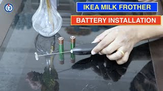 IKEA Milk Frother Battery Installation Procedure [upl. by Novyaj]