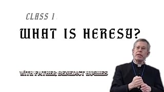 History of Heresies Class 1 What is Heresy amp the First Heresies [upl. by Felicle]