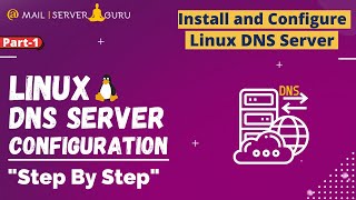 Install and Configure Linux DNS Server  Linux DNS Server  Part1 [upl. by Ymmas]