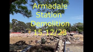 Armadale Station Demolition 15 12 23 [upl. by Eyak934]