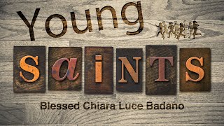 Young Saints  Blessed Chiara Badano [upl. by Nahshon]