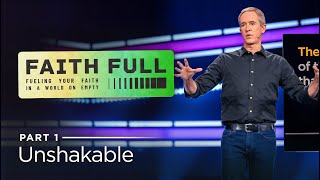 Faith Full Part 1 Unshakable  Andy Stanley [upl. by Inatsed423]