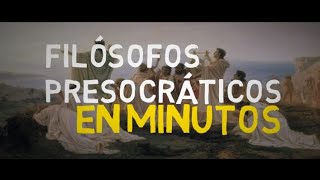 LOS FILÓSOFOS PRESOCRÁTICOS en 5 minutos [upl. by Lyn]