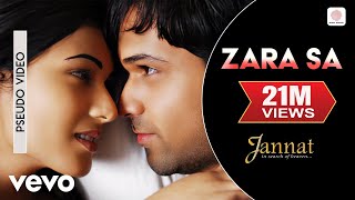 Zara Sa Audio Song  JannatEmraan Hashmi SonalKKPritamSayeed QuadriMahesh Bhatt [upl. by Yllek]