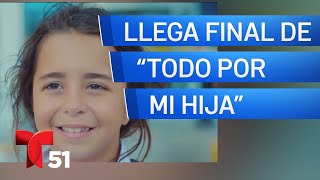 quotTodo por mi hijaquot llega a su final por Telemundo [upl. by Eanrahc]