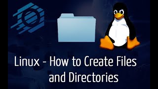 Linux  How to Create Files and Directories [upl. by Josee725]