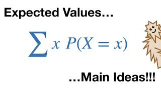 Expected Values Main Ideas [upl. by Anaud142]