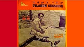 Tilahun Gessesse​  ጥላሁንገሠሠ Old Music Collection [upl. by Nepsa790]