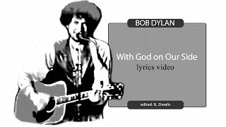 Bob Dylan With God On Our Side lyrics video [upl. by Windham751]