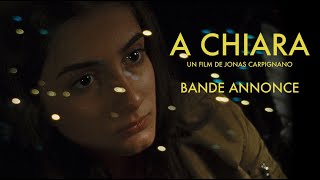 A CHIARA  Bandeannonce [upl. by Acirea]