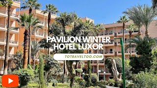 Pavilion Winter Hotel Luxor [upl. by Aibat377]