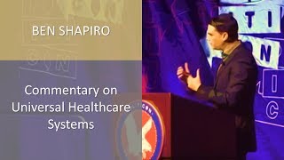 Ben Shapiro Q amp A Universal Healthcare Systems [upl. by Auoz953]