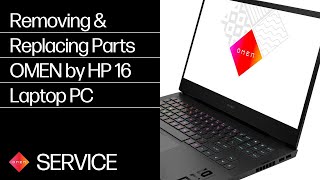 Removing amp replacing parts OMEN 16 Gaming Laptop PC 16c000016b0000  HP Computer Service [upl. by Diella]