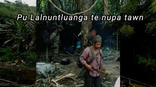 Pu Nuntluanga te nupa thil tawn mak True incidents [upl. by Cohen]