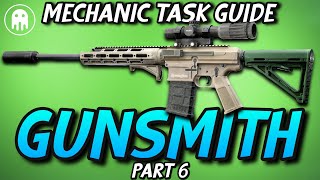 Gunsmith Part 6  Mechanic Task  Escape From Tarkov [upl. by Lauber]