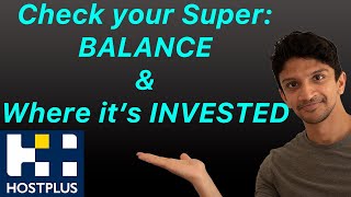 How to check your Super BALANCE and where its INVESTED  HOSTPLUS [upl. by Ellegna575]