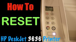 How to RESET HP DeskJet 3636 Allinone Printer [upl. by Twyla807]