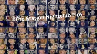 The Station Nightclub Fire [upl. by Glynda]