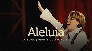 Aleluia  DVD Aleluia  Diante do Trono [upl. by Ika]