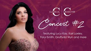 Classical Crossover Concert featuring Lucy Kay Karl Loxley Gruffydd Wyn and more [upl. by Burgess]