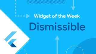 Dismissible Flutter Widget of the Week [upl. by Theone345]