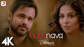 Humnava Full Video  Hamari Adhuri KahaniEmraan Hashmi Vidya BalanPaponMithoon  4K [upl. by Merfe]