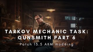 Tarkov Mechanci Task Gunsmith part 6 [upl. by Dorthy]