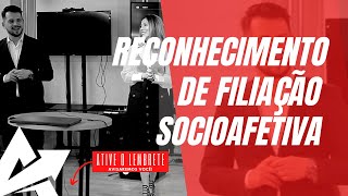 DIREITO DE FAMÍLIA Reconhecimento de filiação socioafetiva [upl. by Abrahams]