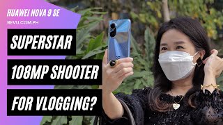 Huawei Nova 9 SE camera test Superstar 108MP shooter [upl. by Rosemarie]