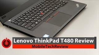 Lenovo ThinkPad T480 Review [upl. by Hilar]