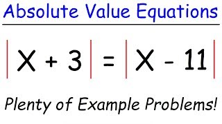 How To Solve Absolute Value Equations [upl. by Naerad574]