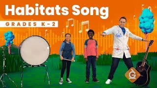 The Habitats SONG  Science for Kids  Grades K2 [upl. by Namhar629]