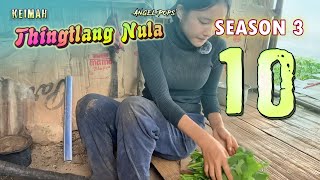 Keimah Thingtlang Nula S3  Epi 10 [upl. by Brine434]