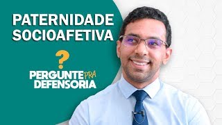 Paternidade socioafetiva O que é Como fazer o reconhecimento [upl. by Gnuy]