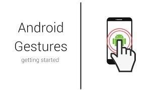 Android Gestures Getting Started [upl. by Palumbo]