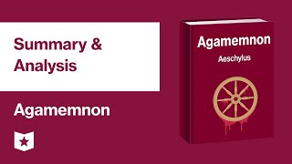 Agamemnon by Aeschylus  Summary amp Analysis [upl. by Khalsa723]