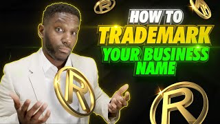 How To Trademark Your Business Name amp Logo [upl. by Merdith]